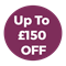 Up To £150 Off 